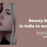 Best Beauty Bloggers in India to work with