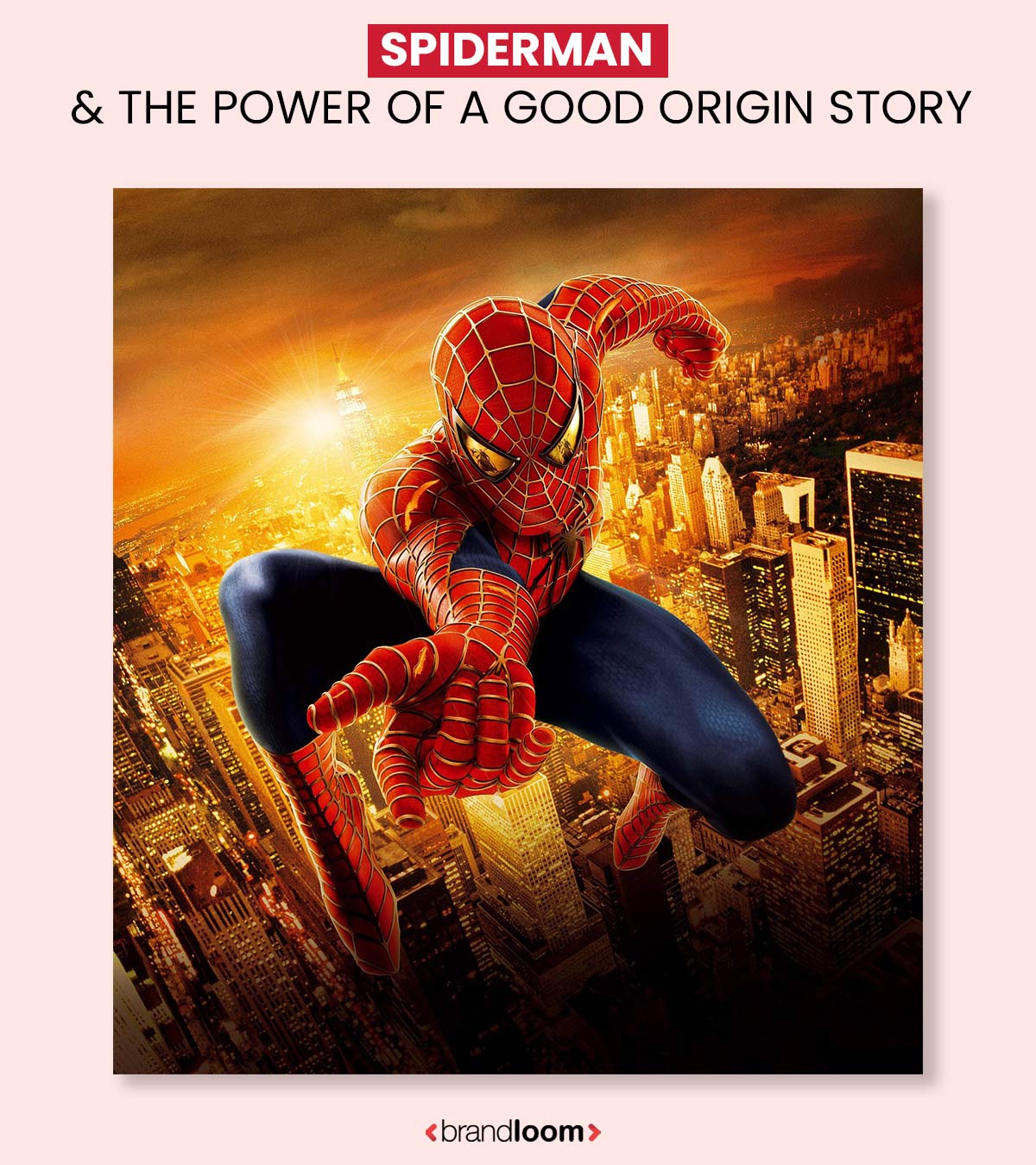 SPIDERMAN & THE POWER OF A GOOD ORIGIN STORY