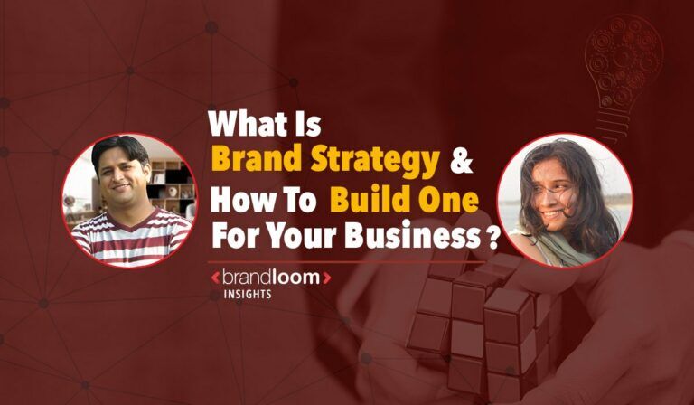 What is Brand Strategy and how to build one for your Business?